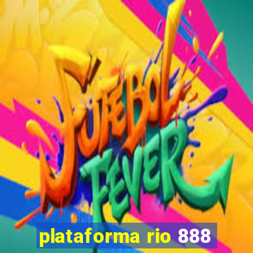 plataforma rio 888